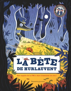 Bertrand.pt - La Bête De Hurlauvent : Une Enquête De La Fbi À Faire Frissonner De Rire !