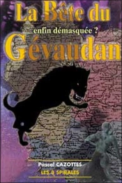 La Bête Du Gévaudan ; Enfin Démasquée?