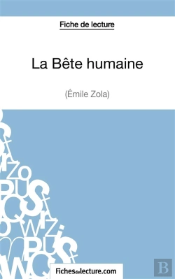 Bertrand.pt - La Bête Humaine D'Émile Zola : Analyse Complète De L'Oeuvre