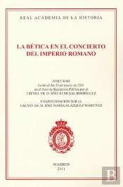 La Bética En El Concierto Del Imperio Romano.