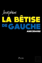La Bêtise De Gauche ; Abécédaire