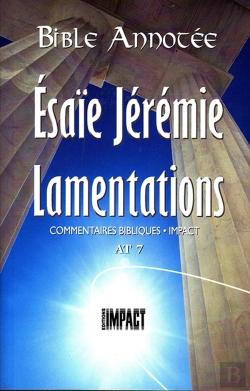 Bertrand.pt - La Bible Annotée - Esaïe Jérémie Lamentations : Commentaires Bibliques Impact At 7