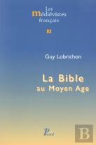 La Bible Au Moyen Age. : 3