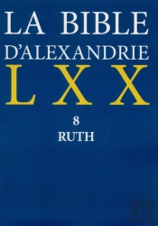 La Bible D'Alexandrie Tome 8 ; Ruth
