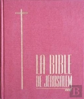 La Bible De Jerusalem Gros Caracteres Toile Sangria