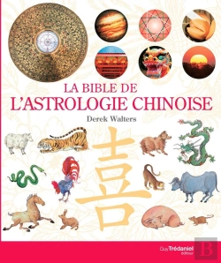 Bertrand.pt - La Bible De L'Astrologie Chinoise