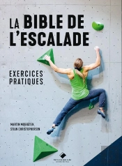 La Bible De L'Escalade : Exercices Pratiques