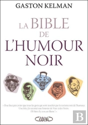 La Bible De L'Humour Noir