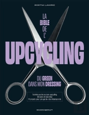 La Bible De L'Upcycling : Du Green Dans Mon Dressing