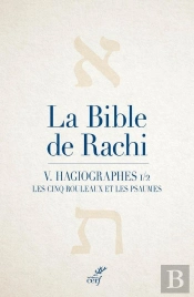 La Bible De Rachi Tome 5 : Hagiographes Partie 1/2 : Les Cinq Rouleaux