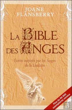 Bertrand.pt - La Bible Des Anges ; Comprendre Et Utiliser L'Influence Des Anges Dans Notre Vie