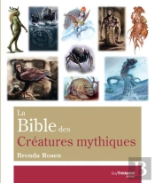 La Bible Des Creatures Mythiques