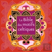 La Bible Des Motifs Celtiques