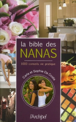 Bertrand.pt - La Bible Des Nanas ; 1000 Conseils Vie Pratique