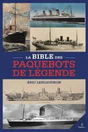 La Bible Des Paquebots De Légende