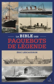 La Bible Des Paquebots De Légende
