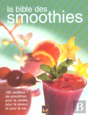 La Bible Des Smoothies