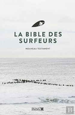 Bertrand.pt - La Bible Des Surfeurs : Nouveau Testament (Édition 2018)