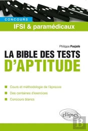 La Bible Des Tests Psychotechniques Des Concours Ifsi Et Paramédicaux