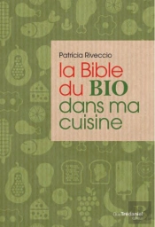 La Bible Du Bio Dans Ma Cuisine