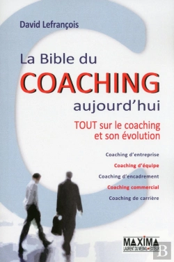 Bertrand.pt - La Bible Du Coaching Aujourd'Hui ; Tout Sur Le Coaching Et Son Évolution
