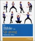 La Bible Du Qi Gong