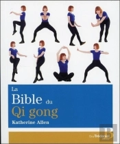 La Bible Du Qi Gong