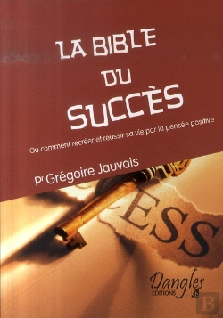 Bertrand.pt - La Bible Du Succès ; Ou Comment Recréer Et Réussir Sa Vie Par La Pensée Positive