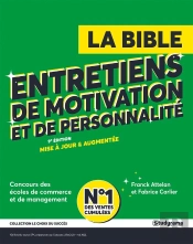 La Bible Entretiens De Motivation Et De Personnalité : Concours Des Écoles De Commerce Et De Management (Édition 2023)