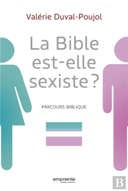 Bertrand.pt - La Bible Est-Elle Sexiste ? Parcours Biblique