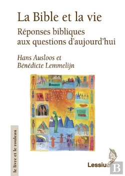 Bertrand.pt - La Bible Et La Vie ; Réponses Bibliques Aux Questions D'Aujourd'Hui
