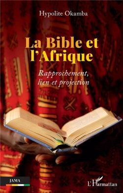 Bertrand.pt - La Bible Et L'Afrique : Rapprochement, Lien Et Projection