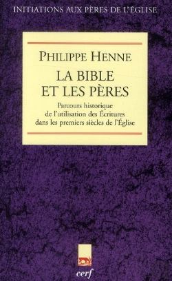 Bertrand.pt - La Bible Et Les Peres De L'Eglise. Parcours Historique De L'Utilisation Des Ecritures Dans Les Premi