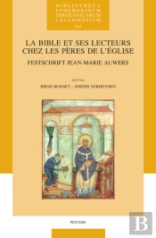 La Bible Et Ses Lecteurs Chez Les Peres D L'Eglise