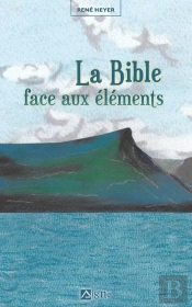 La Bible Face Aux Éléments
