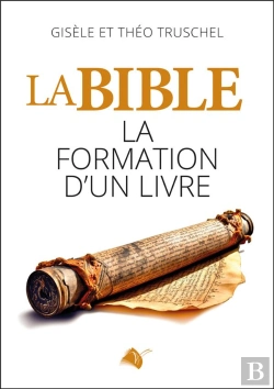 Bertrand.pt - La Bible La Formation D'Un Livre