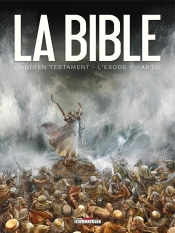 La Bible, L'Ancien Testament ; L'Exode Tome 1