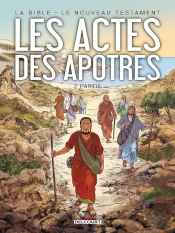 La Bible - Le Nouveau Testament ; Les Actes Des Apôtres Tome 2