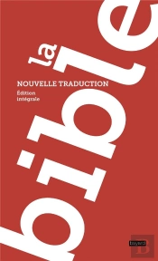 La Bible, Nouvelle Traduction