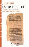 La Bible Oubliée ; Apocryphes De L'Ancien Et Du Nouveau Testament