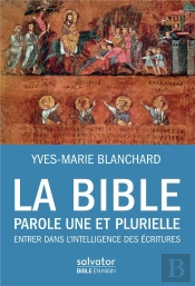 La Bible Parole Une Et Plurielle