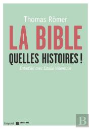 La Bible, Quelles Histoires !