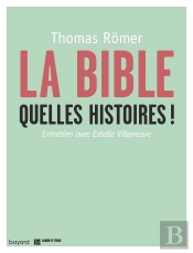 La Bible, Quelles Histoires !