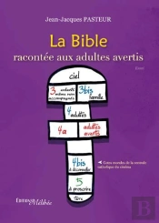 La Bible Racontee Aux Adultes Avertis