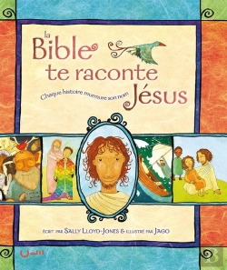 Bertrand.pt - La Bible Te Raconte Jésus : Chaque Histoire Murmure Son Nom