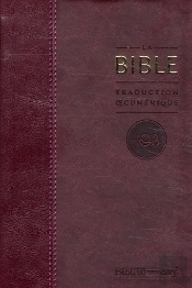 La Bible : Traduction Oecuménique