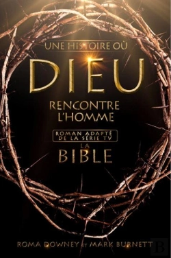 Bertrand.pt - La Bible ; Une Histoire Où Dieu Rencontre L'Homme