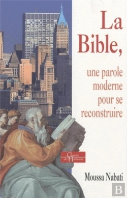 Bertrand.pt - La Bible, Une Parole Moderne Pour Se Reconstruire