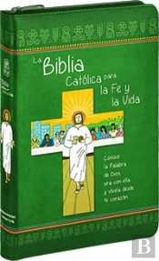 La Biblia Católica Para La Fe Y La Vida