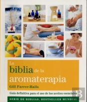 La Biblia De La Aromaterapia